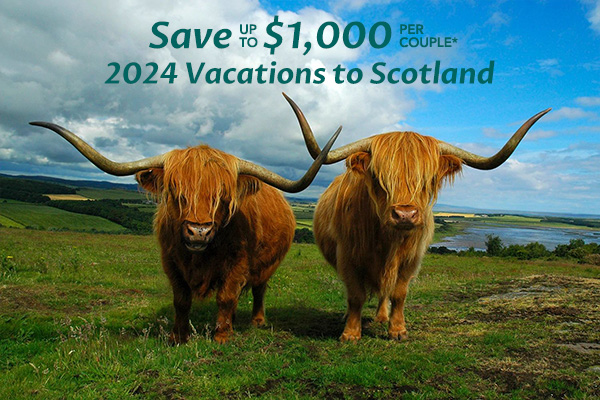 Save Up to $1,000 per Couple on 2024 Vacations to Scotland